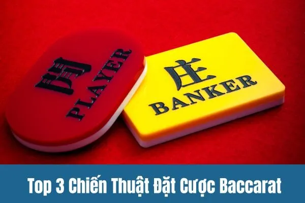 Top 3 Chiến Thuật Đặt Cược Baccarat Được Các Cao Thủ Áp Dụng Tại PG88