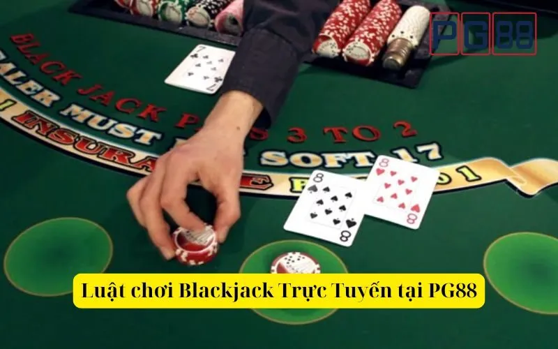 Luật chơi và Mẹo chơi Blackjack Trực Tuyến luôn chiến thắng tại PG88