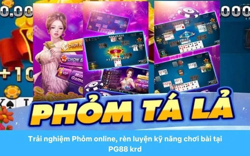 Trải nghiệm Phỏm online, rèn luyện kỹ năng chơi bài tại PG88
