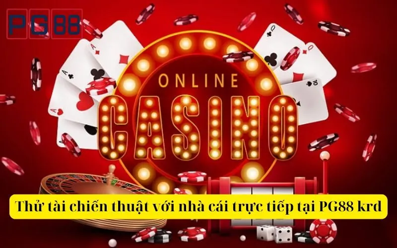 Thử tài chiến thuật với nhà cái trực tiếp tại PG88