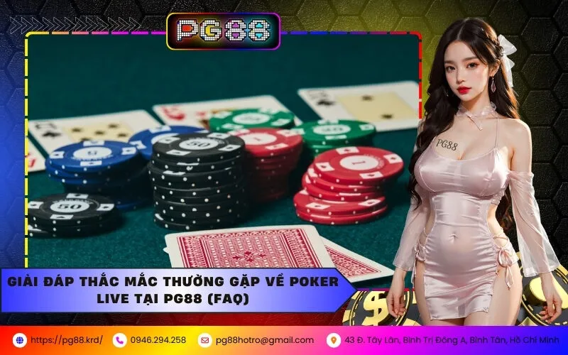 Bí Quyết Chơi Poker Live Cùng Dealer Thực Tế Tại PG88
