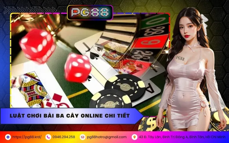 Hướng Dẫn Chơi Bài Ba Cây Online Thắng Lớn Tại PG88