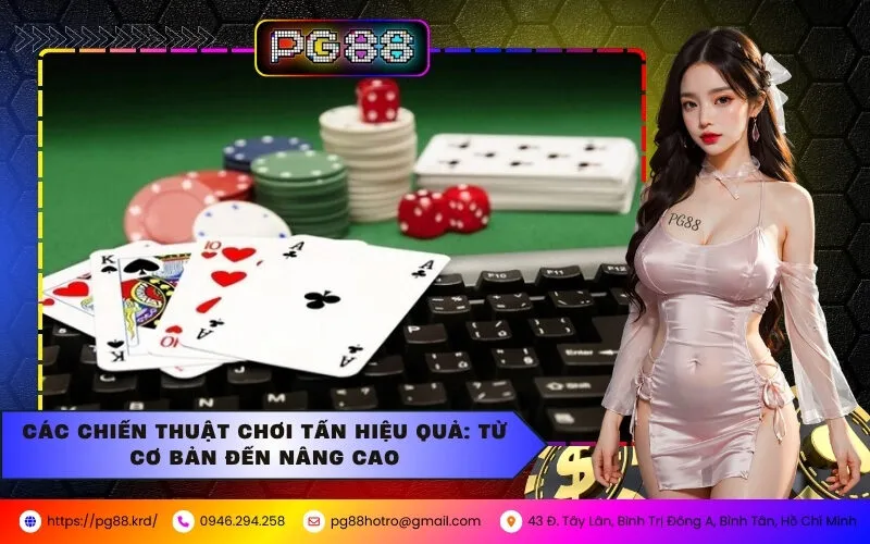 Chiến Thuật Chơi Bài Tấn Hiệu Quả Tại PG88