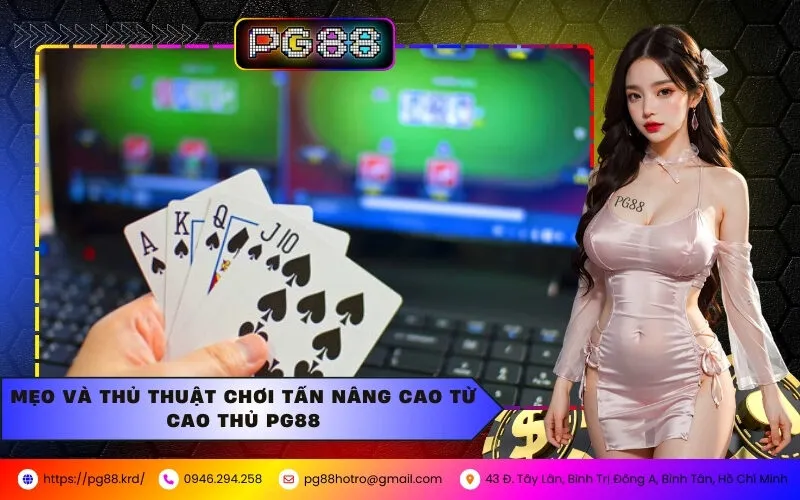 Chiến Thuật Chơi Bài Tấn Hiệu Quả Tại PG88
