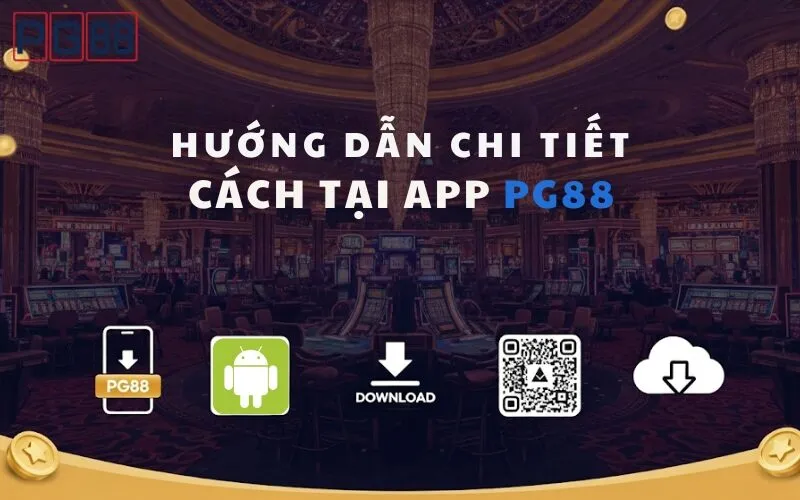Hướng Dẫn Chi Tiết Cách Tải App PG88 Mới Nhất
