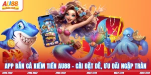 Bắn Cá AU88 2026: Thử Sức Săn Boss, Hòa Mình Đại Dương Số