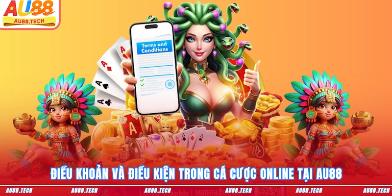 Điều Khoản Và Điều Kiện AU88 Mới Nhất 2026 Newbie Nên Biết
