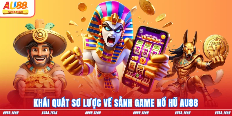 Nổ Hũ AU88: Săn Thưởng Mượt Tay, Vào Tiền Cực Nhanh