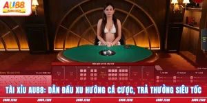 Casino AU88 2026 - Sân Chơi “Cực Cháy” Bùng Nổ Thưởng Khủng