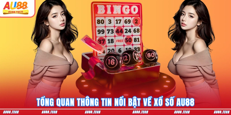 Xổ Số AU88 - Đổi Thưởng Siêu Tốc, Trúng Lớn Mỗi Ngày