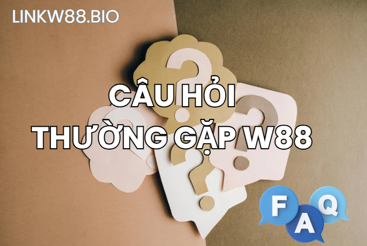 FAQ W88 - Hỏi Nhanh Đáp Gọn Mọi Thắc Mắc Về W88 (2026) FAQ W88 - Hỏi Nhanh Đáp Gọn Mọi Thắc Mắc Về W88 (2026)