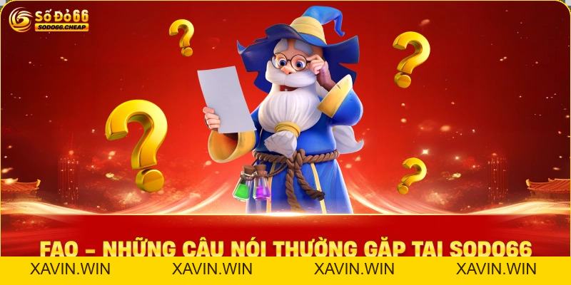 FAQ - Những Câu Hỏi Thường Gặp Sodo66 | Giải Đáp Toàn Diện