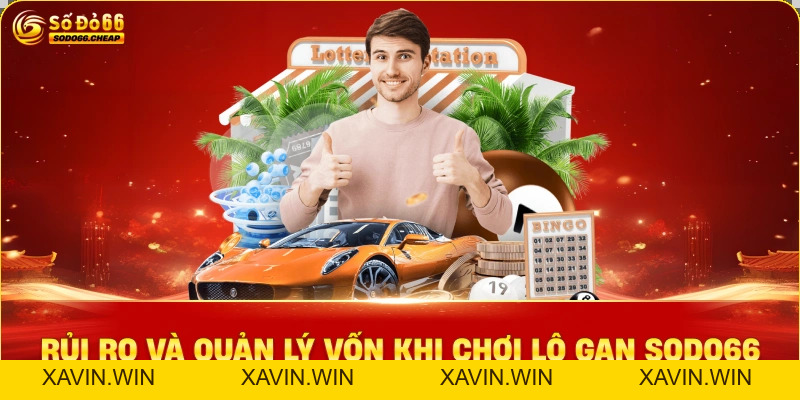 Chiến Thuật Bắt Lô Gan Sodo66 – Phân Tích Và Quản Lý Rủi Ro