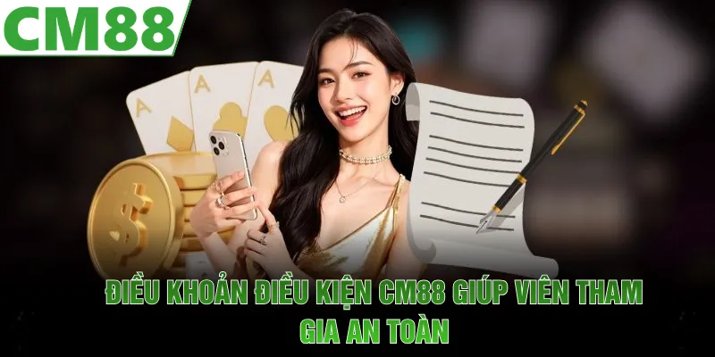 Điều Khoản Điều Kiện CM88 | Đảm Bảo Trải Nghiệm Tối Ưu