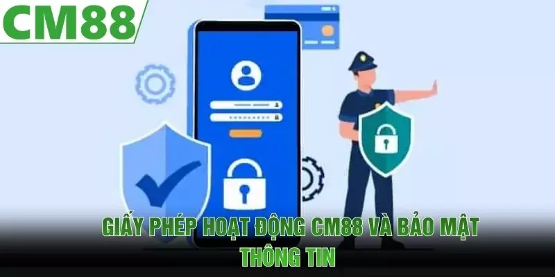 Giấy Phép Hoạt Động CM88 | Minh Bạch Và Hợp Pháp