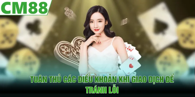 Điều Khoản Điều Kiện CM88 | Đảm Bảo Trải Nghiệm Tối Ưu